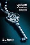 Cinquanta sfumature di rosso by E.L. James