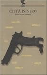 Città in nero: Nove storie italiane Città in nero: Nove storie italiane