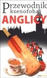 Poradnik ksenofoba Anglicy by Antony Miall