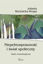 Niepełnosprawność i świat społeczny. Szkice metodologiczne