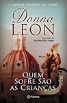 Quem Sofre São as Crianças by Donna Leon