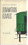 Junamatkan kuvaus : ja neljä muuta novellia