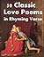 50 Classic Love Poems in Rhyming Verse [Illustrated] {Little e-Book Classics}