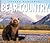 BEAR COUNTRY: North America's Grizzly, Black, and Polar Bears