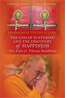 The End of Suffering and the Discovery of Happiness: The Path of Tibetan Buddhism (Paperback)