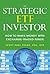 The Strategic ETF Investor:...