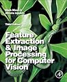 Feature Extraction and Image Processing for Computer Vision Feature Extraction and Image Processing for Computer Vision