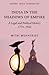 India in the Shadows of Empire: A Legal and Political History (1774-1950)