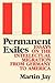 Permanent Exiles by Martin Jay