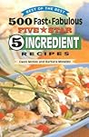 500 Fast & Fabulous 5-Star 5-Ingredient Recipes Cookbook