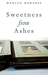 Sweetness from Ashes
