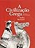 A Civilização Grega by André Bonnard