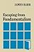 Escaping from Fundamentalism