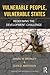 Vulnerable People, Vulnerable States: Redefining the Development Challenge (Priorities for Development Economics)