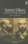 Serial Killers: Psychiatry, Criminology, Responsibility