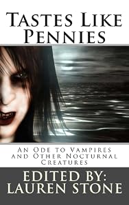Tastes Like Pennies: An Ode to Vampires and Other Nocturnal Creatures