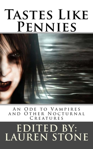 Tastes Like Pennies: An Ode to Vampires and Other Nocturnal Creatures