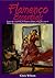 Flamenco Essentials: The Complete Beginners Guide to Flamenco Dance, Music and Song