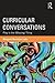 Curricular Conversations (Studies in Curriculum Theory Series)