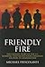 Friendly Fire by Mike Friscolanti
