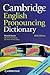 Cambridge English Pronouncing Dictionary