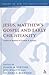 Jesus, Matthew's Gospel and...