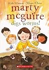 Marty McGuire Digs Worms!