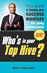 Who's In Your Top Hive?: Your Guide To Finding Your Success Mentors