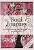 Soul Journey: The Greatest Secrets to Living the Life You Want