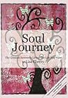 Soul Journey: The Greatest Secrets to Living the Life You Want