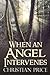 When an Angel Intervenes by Christian Price