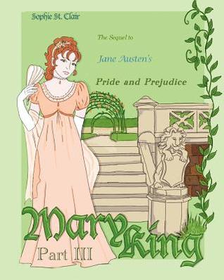 Mary King Part III: Graphic novel, the Sequel to Jane Austen's Pride and Prejudice