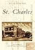 St. Charles by Valerie Battle Kienzle