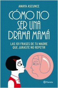Cómo no ser una drama mamá (Paperback)