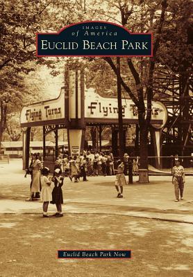Euclid Beach Park (Images of America: Ohio)