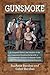 Gunsmoke: A Complete History and Analysis of the Legendary Broadcast Series with a Comprehensive Episode-by-Episode Guide to Both the Radio and Television Programs