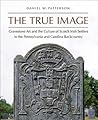 The True Image by Daniel W. Patterson