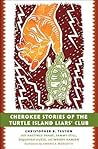 Cherokee Stories of the Turtle Island Liars’ Club by Christopher B. Teuton