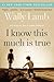 I Know This Much Is True by Wally Lamb