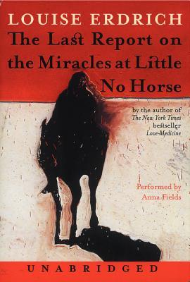 The Last Report on the Miracles at Little No Horse