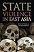 State Violence in East Asia
