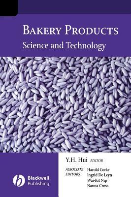 Bakery Products: Science And Technology (Hardcover)