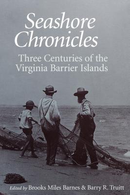 Seashore Chronicles: Three Centuries of the Virginia Barrier Island