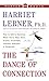 The Dance of Connection: How to Talk to Someone When You're Mad, Hurt, Scared, Frustrated, Insulted, Betrayed, or Desperate