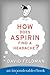How Does Aspirin Find a Headache