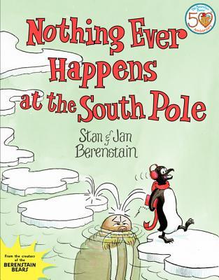 Nothing Ever Happens at the South Pole (Hardcover)