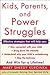 Kids, Parents, and Power Struggles