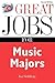Great Jobs for Music Majors...