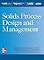 Solids Process Design and Management