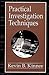 Practical Investigation Techniques (Practical Aspects of Criminal and Forensic Investigations)